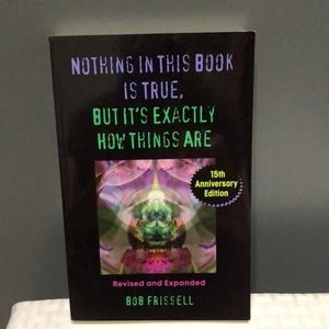 Nothing in this Book is True, But it’s Exactly How Things Are